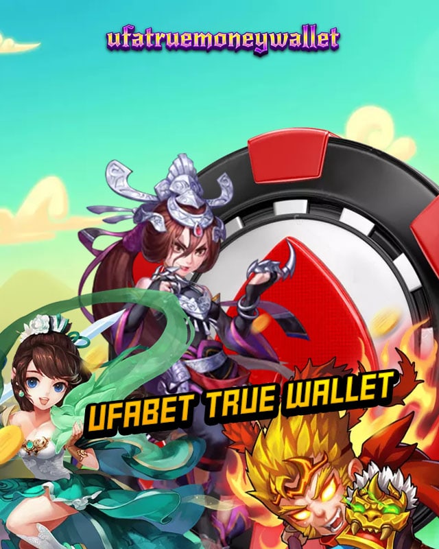 ufabet true wallet
